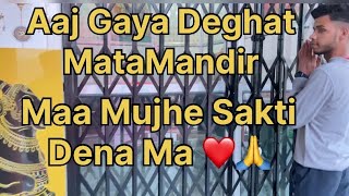 Aaj Gaya Mata Ke Mandir Main ❤️🙏 Mujhe Sakti Dena Main Andar Se Tutta Ja raha Hu Ab 🫠❤️‍🩹 [upl. by Hayton]