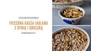 Pieczona kasza jaglana z dynią i gruszką [upl. by Darelle827]