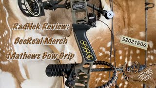 RadNek Review BeeReal Bee Real Mathews Bow Grip S2021E06 [upl. by Jodee]