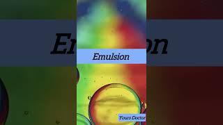 What is An emulsion   how emulsion is formed  emulsion emulsificantes doctor study mbbs [upl. by Dorothy]