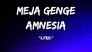 Mejja GengeAmnesiaLYRIC VIDEO [upl. by Kirstyn279]