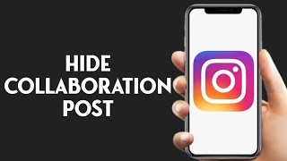 How To Hide Collaboration Post On Instagram [upl. by Akiem]