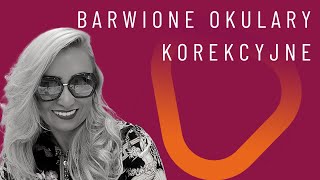 Barwione okulary korekcyjne  fotochromy lustra barwienie gradalne [upl. by Nnaeiluj]