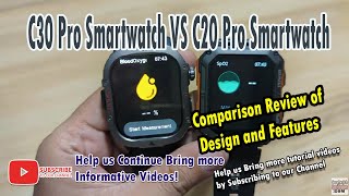 C30 Pro Smartwatch VS C20 Pro Smartwatch  Comparison Review of Design and Features [upl. by Olpe828]