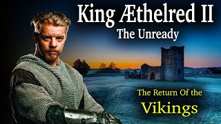 Who was Ethelred II The Unready Find out about The Viking Invasion [upl. by Truda24]