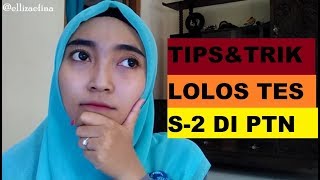 Tips amp Trik Lolos Tes Masuk S2 di PTN  ellizaefina [upl. by Roleat609]