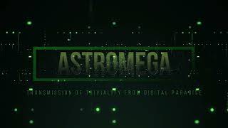 ASTROMEGA  Transmission of Triviality from Digital Paradise [upl. by Llebana]