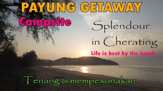 PAYUNG GETAWAY campsite kemudahanfacilities di Cherating  Family and solo campers  Beach camping [upl. by Akemihs]