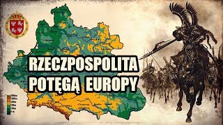 Rzeczpospolita potęgą Europy [upl. by Virginie70]