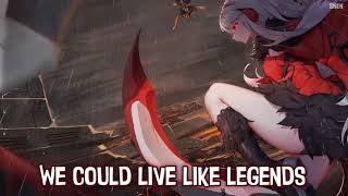 Nightcore  Live Like Legends  1 HOUR VERSION [upl. by Idnem728]