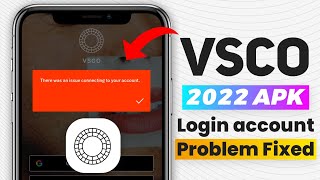 VSCO apk 2022 Login Problem Fixed  Easy amp Working Trick VSCO [upl. by Oinotna]