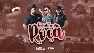 RESENHA NA ROÇA  Hugo amp Castellari DJKEVIN Clipe Oficial [upl. by Indnahc]