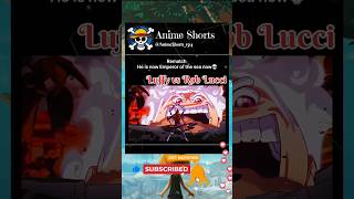 Luffy vs Rob Lucci  One Piece luffy lucci onepiece [upl. by Rexer]