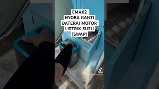 cara ganti Baterai Motor Listrik Swap motorlistrik swap baterai suzu fyp [upl. by Limhaj]