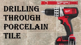 How to Drill Through Porcelain Tile  Easy Mode [upl. by Weirick]