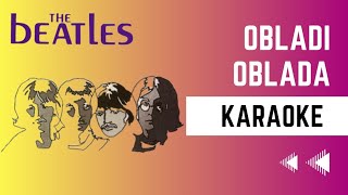 Obladi Oblada by The Beatles  Karaoke with Lyrics [upl. by Pederson]