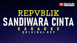 Sandiwara Cinta  Repvblik Karaoke [upl. by Notlef]