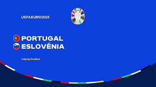 PORTUGAL x SLOVENIA ⚽ UEFA EURO 2024 ⚽ Round of 16 [upl. by Leffen]