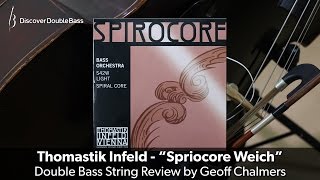 Thomastik Spirocore Weich  Double Bass String Review [upl. by Aeriell]