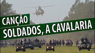 Canção  Soldados a Cavalaria [upl. by Esinev602]