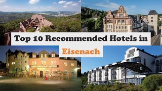 Top 10 Recommended Hotels In Eisenach  Luxury Hotels In Eisenach [upl. by Eeresed]