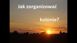 Jak zorganizować kolonie dla dzieci [upl. by Nwahsid122]