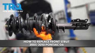 How to Replace Front Strut 20052010 Pontiac G6 [upl. by Nillok]