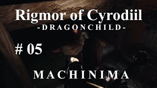 Rigmor of Cyrodiil  DRAGONCHILD  Skyrim Machinima  Episode 5 [upl. by Erodasi]