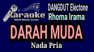 DARAH MUDA  Rhoma Irama  Karaoke Dangdut Nada Pria [upl. by Newberry]