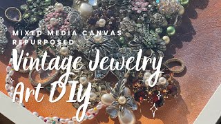 How to repurpose vintage jewelry art DIY mixed media canvas giftsforMom MixedMedia JunkJewelry [upl. by Yzzik]