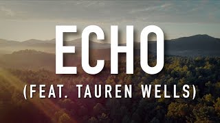 Echo feat Tauren Wells  Lyric Video Elevation Worship [upl. by Jard]