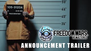 「FREEDOM WARS Remastered」  ANNOUNCEMENT TRAILER [upl. by Oicatsana]