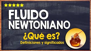 🙏 ¿Qué es un Fluido Newtoniano  Propiedades y Características de los Fluidos Newtonianos 🙏 [upl. by Nitsirhc]