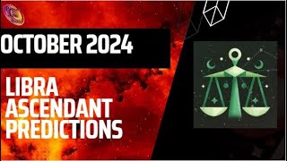 Libra ascendant October 2024 predictions [upl. by Shult995]