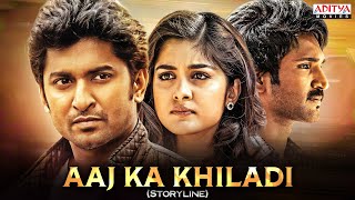 Aaj Ka Khiladi Hindi Dubbed Movie  Nani  Nivetha Thomas  Aadi Pinisetty  Aditya Movies [upl. by Su]