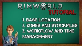 Base location workflow zones Tutorial  Rimworld Alpha 11 Tutorial  Rimworld Beginners Guide [upl. by Ule799]