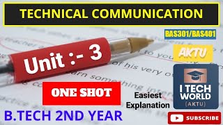 Technical Communication Unit 3 One Shot Video  Full Explanation AKTU BAS301401 BTech 2nd Year [upl. by Marquardt]