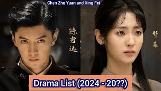 Chen Zhe Yuan and Xing Fei  Drama List 2024  20 [upl. by Nahij]