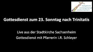 Gottesdienst zum 23 Sonntag nach Trinitatis [upl. by Crescentia]