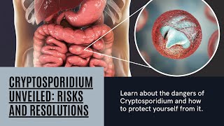 Cryptosporidium Unveiled Risks and Resolutions [upl. by Aziaf385]