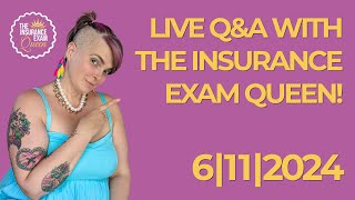 Live QampA w The Insurance Exam Queen 06112024 [upl. by Hartmann]