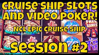 Cruise Ship Slots and Video Poker  NCL Epic  Session 2 of 6 [upl. by Catha382]