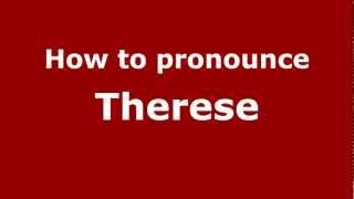 How to Pronounce Therese  PronounceNamescom [upl. by Pharaoh290]