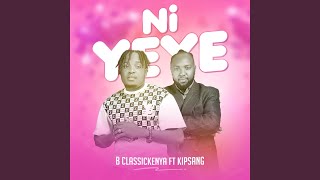 Ni yeye feat Kipsang [upl. by Retsevlys152]