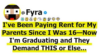 Ive Been Paying Rent for My Parents Since I Was 16—Now Im Graduating and They Demand THIS or Else [upl. by Lorilee]