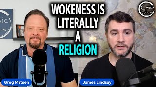 Wokeness Is Literally A Religion  feat James Lindsay [upl. by Muriel]