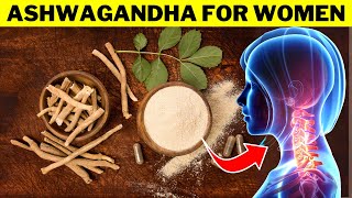 7 AMAZING Ashwagandha Benefits For Women [upl. by Arenat]