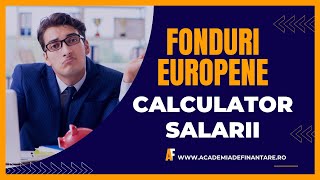 Calculator Salarii Proiecte Europene  Cum se calculează salariile [upl. by Vinita]