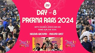 PRERN RAAS 2024 WITH MANISH JOSHI AND HIS BAND SUR THE SOUL  DAY 8 [upl. by Nowd]