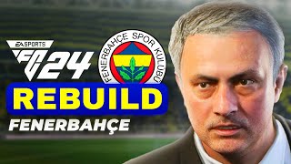 MOURINHO ve YILDIZ TRANSFERLER  FENERBAHÃ‡E REBUILD  FC 24 KARÄ°YER MODU [upl. by Zarah]